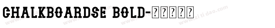 ChalkboardSE Bold字体转换